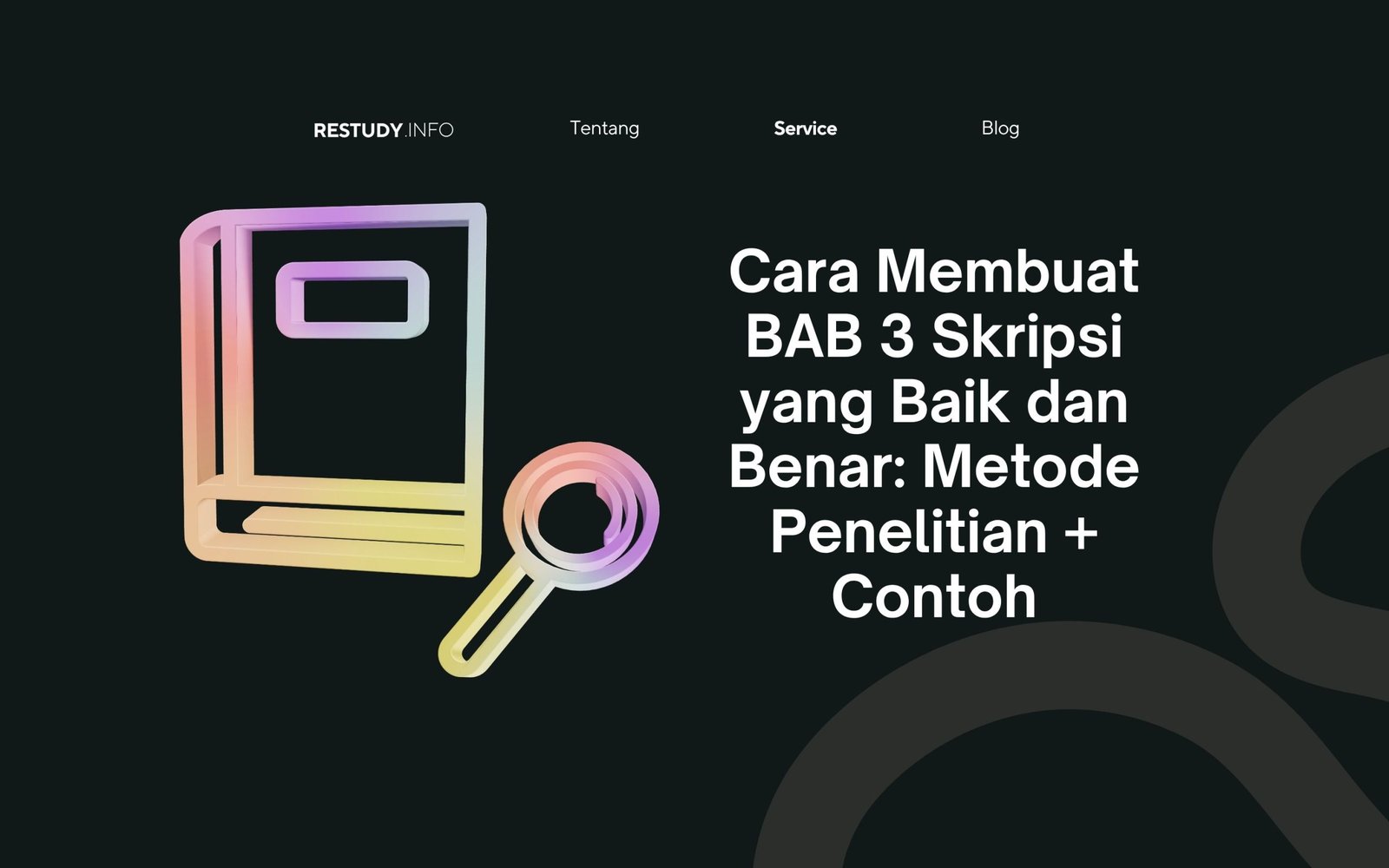 Cara Membuat BAB 3 Skripsi yang Baik dan Benar: Metode Penelitian + Contoh